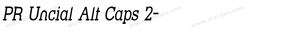 PR Uncial Alt Caps 2字体转换